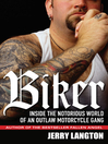 Biker (eBook): Inside the Notorious World of an Outlaw Motorcycle Gang
